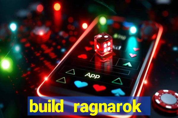 build ragnarok history reborn 1x